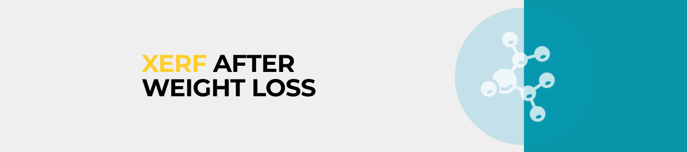 XERF After Weight Loss